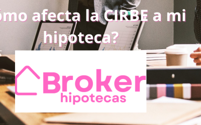 ¿Qué es la CIRBE y cómo afecta a tu hipoteca?