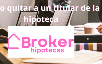 Como quitar a un titular de la hipoteca