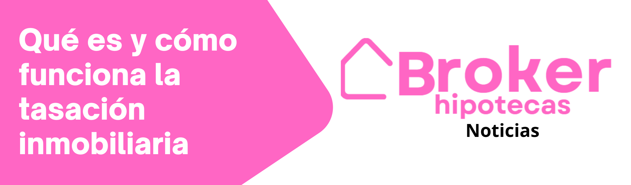 Qué es y cómo funciona la tasación inmobiliaria