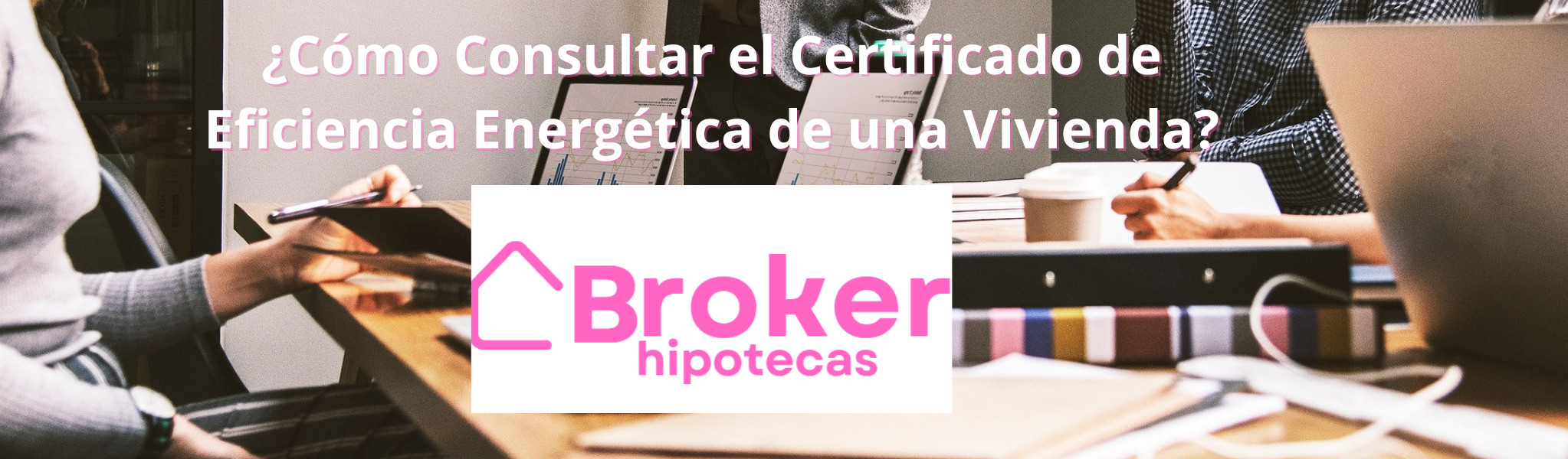 ¿Cómo Consultar el Certificado de Eficiencia Energética de una Vivienda