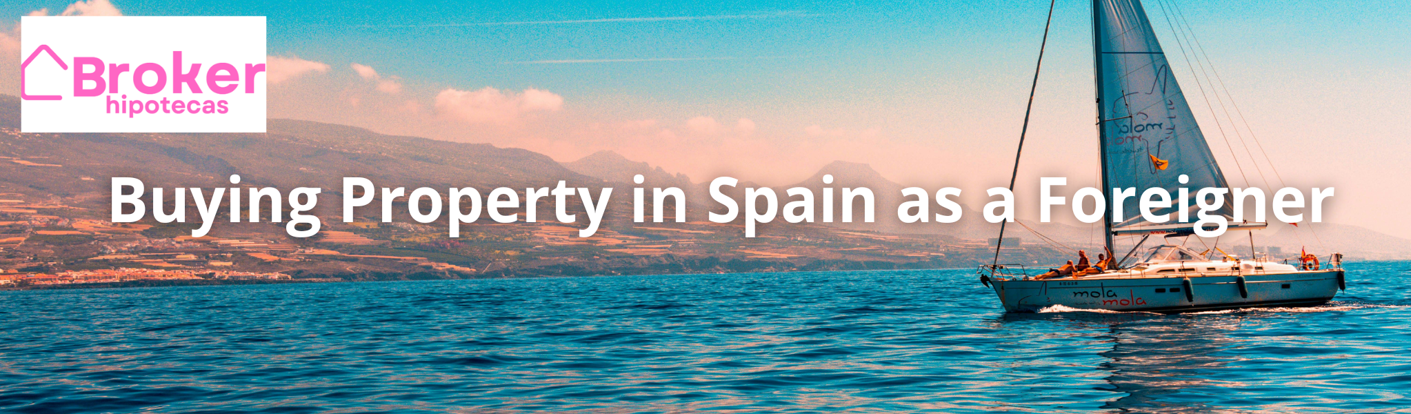 Buying Property in Spain as a Foreigner Buying Property in Spain as a Foreigner